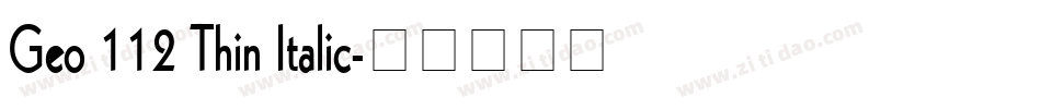 Geo 112 Thin Italic字体转换